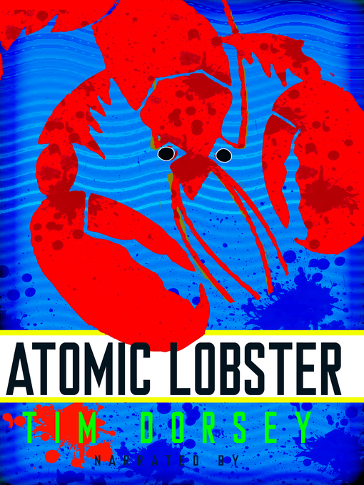 Title details for Atomic Lobster by Tim Dorsey - Available